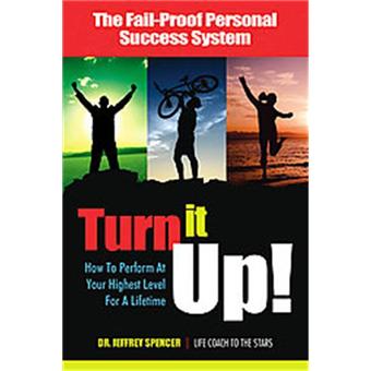 Turn it Up! - How to Perform at Your Highest Level for a Lifetime - Paperback - 2008 - 1